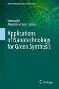 Asiri / Inamuddin |  Applications of Nanotechnology for Green Synthesis | Buch |  Sack Fachmedien