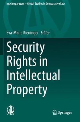 Kieninger | Security Rights in Intellectual Property | Buch | 978-3-030-44193-7 | sack.de