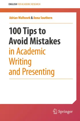 Southern / Wallwork |  100 Tips to Avoid Mistakes in Academic Writing and Presenting | Buch |  Sack Fachmedien