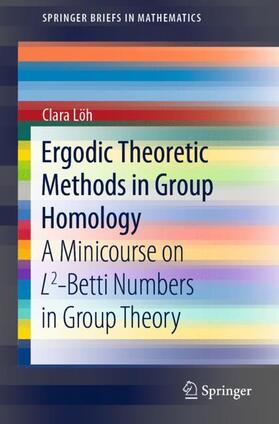 Löh | Ergodic Theoretic Methods in Group Homology | Buch | 978-3-030-44219-4 | sack.de
