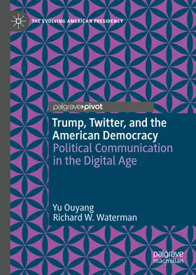 Ouyang / Waterman |  Trump, Twitter, and the American Democracy | eBook | Sack Fachmedien