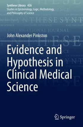 Pinkston |  Evidence and Hypothesis in Clinical Medical Science | Buch |  Sack Fachmedien