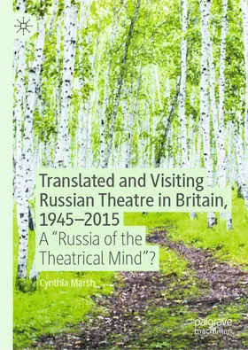 Marsh |  Translated and Visiting Russian Theatre in Britain, 1945–2015 | eBook | Sack Fachmedien