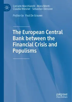 Macchiarelli / Diessner / Monti |  The European Central Bank between the Financial Crisis and Populisms | Buch |  Sack Fachmedien