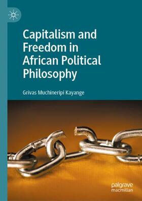 Kayange | Capitalism and Freedom in African Political Philosophy | Buch | 978-3-030-44359-7 | sack.de
