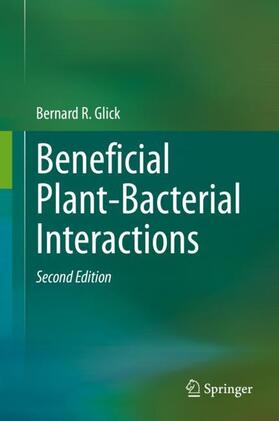 Glick |  Beneficial Plant-Bacterial Interactions | Buch |  Sack Fachmedien