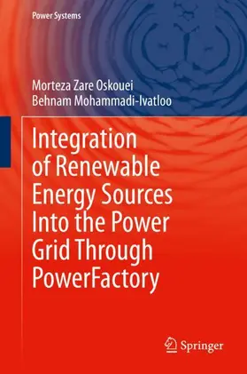 Mohammadi-Ivatloo / Zare Oskouei |  Integration of Renewable Energy Sources Into the Power Grid Through PowerFactory | Buch |  Sack Fachmedien