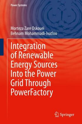 Mohammadi-Ivatloo / Zare Oskouei | Integration of Renewable Energy Sources Into the Power Grid Through PowerFactory | Buch | 978-3-030-44375-7 | sack.de