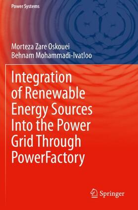 Mohammadi-Ivatloo / Zare Oskouei |  Integration of Renewable Energy Sources Into the Power Grid Through PowerFactory | Buch |  Sack Fachmedien