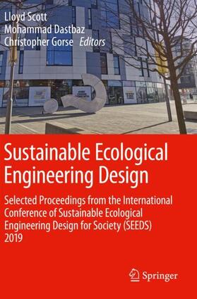 Scott / Gorse / Dastbaz | Sustainable Ecological Engineering Design | Buch | 978-3-030-44383-2 | sack.de