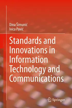 Šimunic / Simunic / Šimunic | Standards and Innovations in Information Technology and Communications | E-Book | sack.de