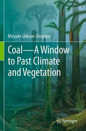 Glikson-Simpson | Coal¿A Window to Past Climate and Vegetation | Buch | 978-3-030-44474-7 | sack.de