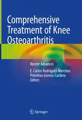 Rodríguez-Merchán / Gómez-Cardero |  Comprehensive Treatment of Knee Osteoarthritis | eBook | Sack Fachmedien
