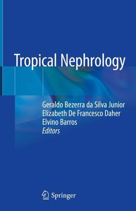 Bezerra da Silva Junior / Barros / De Francesco Daher | Tropical Nephrology | Buch | 978-3-030-44499-0 | sack.de