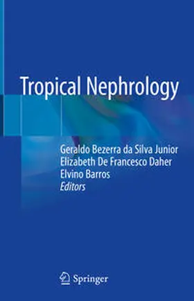 Bezerra da Silva Junior / De Francesco Daher / Barros | Tropical Nephrology | E-Book | sack.de