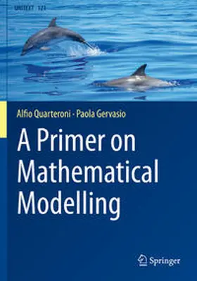 Quarteroni / Gervasio |  A Primer on Mathematical Modelling | eBook | Sack Fachmedien
