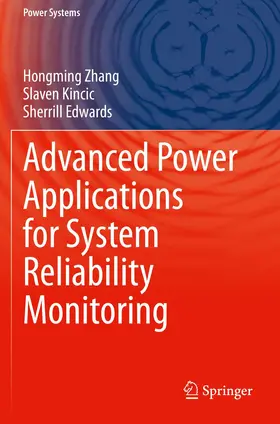 Zhang / Edwards / Kincic |  Advanced Power Applications for System Reliability Monitoring | Buch |  Sack Fachmedien