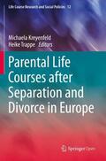 Trappe / Kreyenfeld |  Parental Life Courses after Separation and Divorce in Europe | Buch |  Sack Fachmedien
