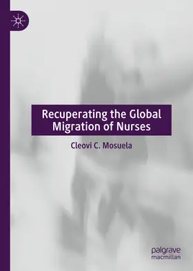 Mosuela | Recuperating The Global Migration of Nurses | E-Book | www.sack.de