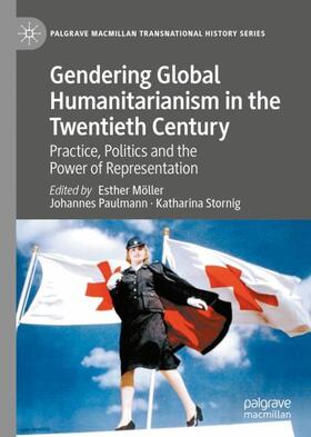 Möller / Stornig / Paulmann |  Gendering Global Humanitarianism in the Twentieth Century | Buch |  Sack Fachmedien