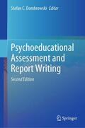 Dombrowski |  Psychoeducational Assessment and Report Writing | Buch |  Sack Fachmedien