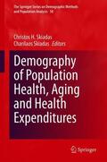 Skiadas |  Demography of Population Health, Aging and Health Expenditures | Buch |  Sack Fachmedien