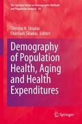 Skiadas |  Demography of Population Health, Aging and Health Expenditures | eBook | Sack Fachmedien