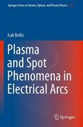 Beilis |  Plasma and Spot Phenomena in Electrical Arcs | Buch |  Sack Fachmedien