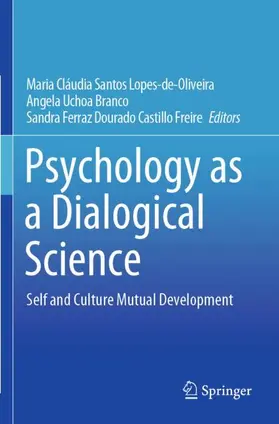Lopes-de-Oliveira / Freire / Branco |  Psychology as a Dialogical Science | Buch |  Sack Fachmedien