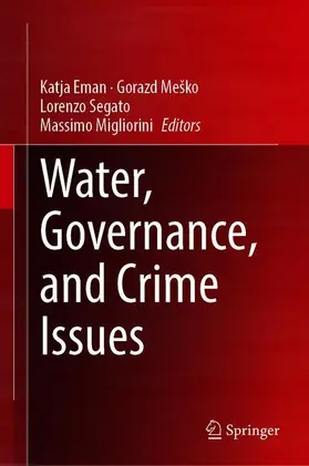 Eman / Migliorini / Meško |  Water, Governance, and Crime Issues | Buch |  Sack Fachmedien