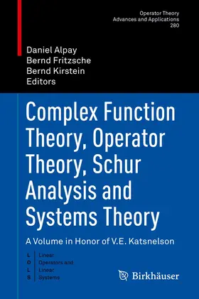 Alpay / Kirstein / Fritzsche | Complex Function Theory, Operator Theory, Schur Analysis and Systems Theory | Buch | 978-3-030-44818-9 | sack.de