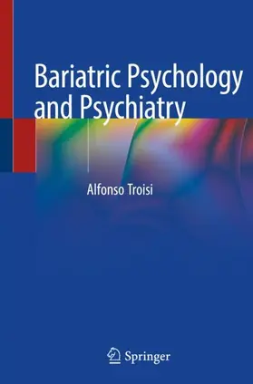 Troisi |  Bariatric Psychology and Psychiatry | Buch |  Sack Fachmedien