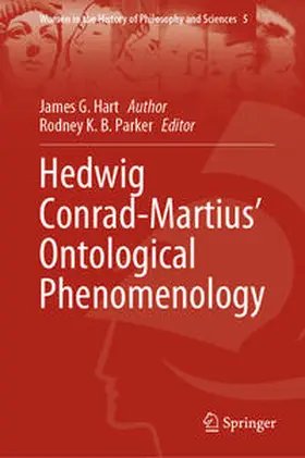 Hart / Parker |  Hedwig Conrad-Martius¿ Ontological Phenomenology | Buch |  Sack Fachmedien