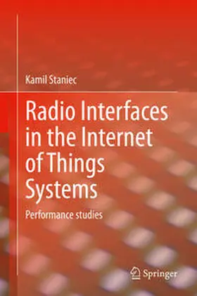 Staniec | Radio Interfaces in the Internet of Things Systems | E-Book | www.sack.de
