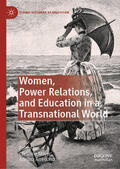 Mayer / Arredondo |  Women, Power Relations, and Education in a Transnational World | eBook | Sack Fachmedien