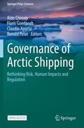 Chircop / Pelot / Goerlandt |  Governance of Arctic Shipping | Buch |  Sack Fachmedien