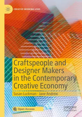 Andrew / Luckman |  Craftspeople and Designer Makers in the Contemporary Creative Economy | Buch |  Sack Fachmedien