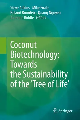 Adkins / Foale / Bourdeix |  Coconut Biotechnology: Towards the Sustainability of the 'Tree of Life' | eBook | Sack Fachmedien
