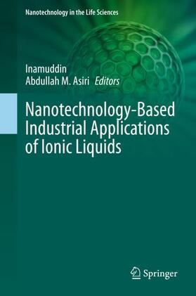 Asiri / Inamuddin |  Nanotechnology-Based Industrial Applications of Ionic Liquids | Buch |  Sack Fachmedien