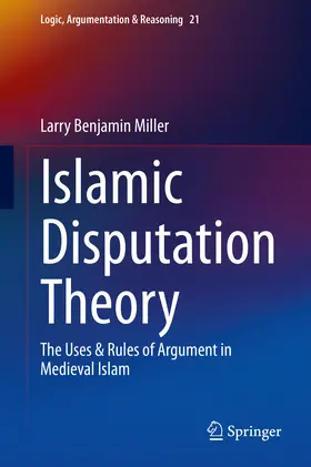 Miller |  Islamic Disputation Theory | eBook | Sack Fachmedien