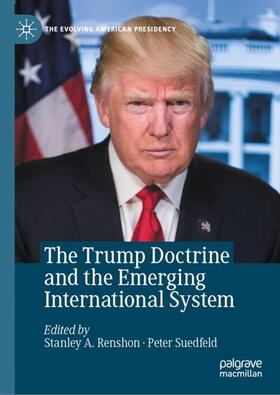 Suedfeld / Renshon | The Trump Doctrine and the Emerging International System | Buch | 978-3-030-45049-6 | sack.de