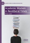 Lipton |  Academic Women in Neoliberal Times | eBook | Sack Fachmedien