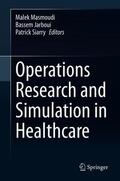 Masmoudi / Siarry / Jarboui |  Operations Research and Simulation in Healthcare | Buch |  Sack Fachmedien