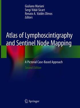 Mariani / Vidal-Sicart / Valdés Olmos | Atlas of Lymphoscintigraphy and Sentinel Node Mapping | Buch | 978-3-030-45295-7 | sack.de