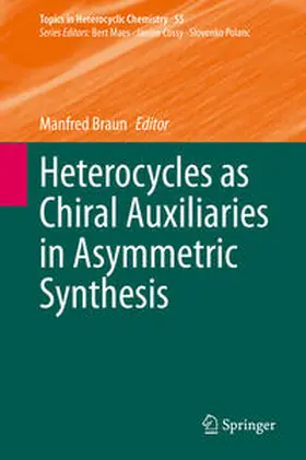 Braun | Heterocycles as Chiral Auxiliaries in Asymmetric Synthesis | E-Book | www.sack.de
