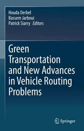 Derbel / Jarboui / Siarry | Green Transportation and New Advances in Vehicle Routing Problems | E-Book | sack.de