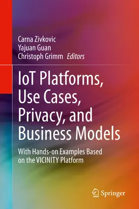 Zivkovic / Guan / Grimm | IoT Platforms, Use Cases, Privacy, and Business Models | E-Book | www.sack.de
