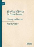 Childress / Warner |  The Use of Force for State Power | Buch |  Sack Fachmedien