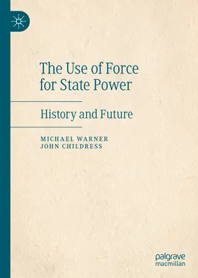 Warner / Childress | The Use of Force for State Power | E-Book | www.sack.de