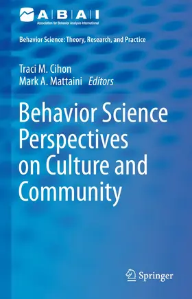 Cihon / Mattaini | Behavior Science Perspectives on Culture and Community | Buch | 978-3-030-45420-3 | www.sack.de